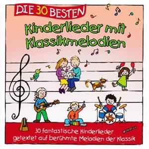 Simone Sommerland, Karsten Glück Und Die Kita-Frösche - Die 30 Besten Kinderlieder Mit Klassikmelodien FLAC