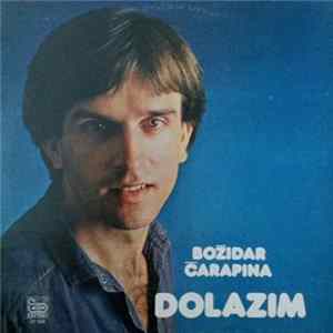 Božidar Čarapina - Dolazim FLAC