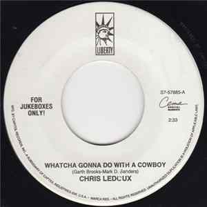 Chris LeDoux - Whatcha Gonna Do With A Cowboy FLAC