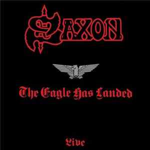 Saxon - The Eagle Has Landed (Live) FLAC