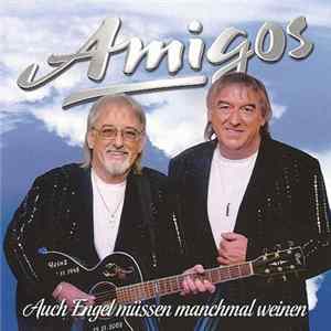 Amigos - Auch Engel Müssen Manchmal Weinen FLAC