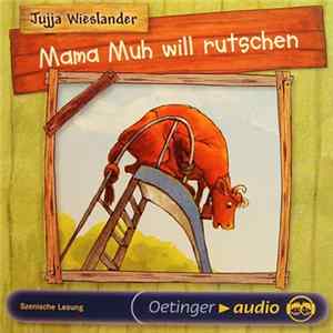 Jujja Wieslander - Mama Muh Will Rutschen FLAC