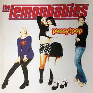 Lemonbabies - Pussy!Pop FLAC