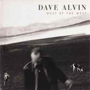 Dave Alvin - West Of The West FLAC