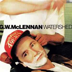 G.W. McLennan - Watershed FLAC