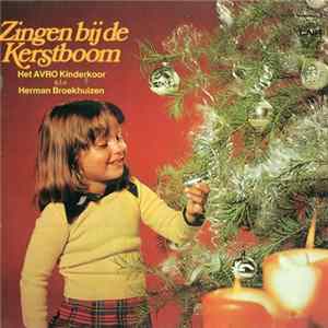 Het AVRO Kinderkoor o.l.v. Herman Broekhuizen - Zingen Bij De Kerstboom FLAC
