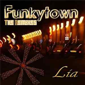 Lia - Funkytown (The Remixes) FLAC