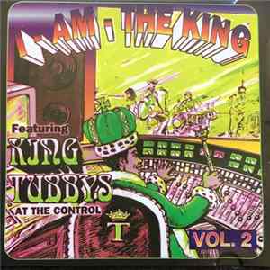 King Tubbys - I Am The King Volume Two FLAC