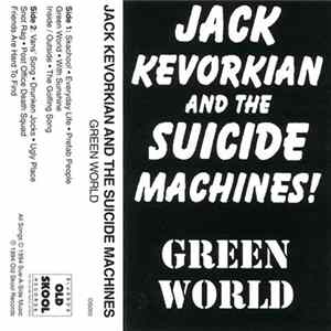 Jack Kevorkian And The Suicide Machines - Green World FLAC