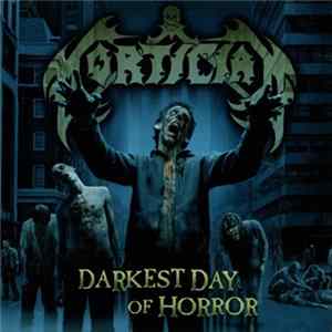 Mortician - Darkest Day Of Horror FLAC