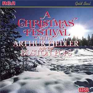 Arthur Fiedler, The Boston Pops - A Christmas Festival FLAC