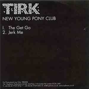 New Young Pony Club - The Get Go FLAC