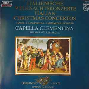 Corelli ∙ Manfredini ∙ Sammartini ∙ Schiassi - Capella Clementina, Helmut Müller-Brühl - Italienische Weihnachtskonzerte / Italian Christmas Concertos FLAC
