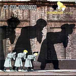 Thompson Twins - We Are Detective FLAC