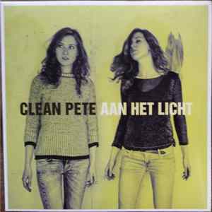 Clean Pete - Aan Het Licht FLAC