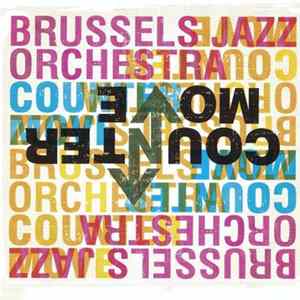 Brussels Jazz Orchestra - Countermove FLAC