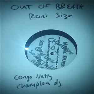 Roni Size / Blackstar - Out Of Breath / Champion DJ (London Sumting Remix) FLAC