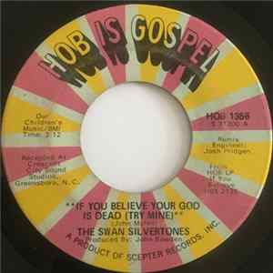 The Swan Silvertones - If You Believe Your God Is Dead / He's Sweet I Know FLAC