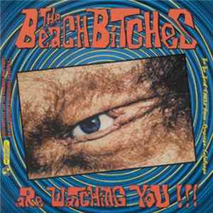 The Beach Bitches - Are Watching You !!! FLAC