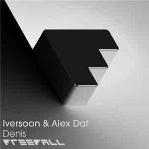 Iversoon & Alex Daf - Denis FLAC