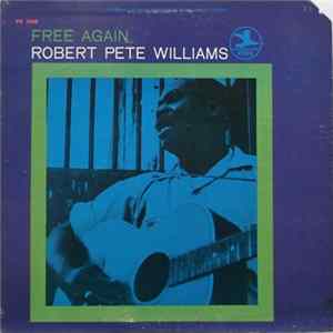 Robert Pete Williams - Free Again FLAC