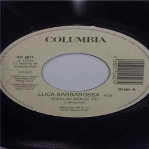 Luca Barbarossa / Vernice - Cellai Solo Te / Quando Tramonta Il Sole FLAC