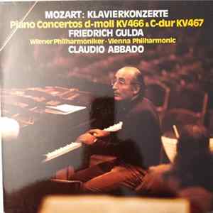 Mozart – Friedrich Gulda, Wiener Philharmoniker · Vienna Philharmonic, Claudio Abbado - Klavierkonzerte · Piano Concertos D-moll KV 466 & C-dir KV 467 FLAC