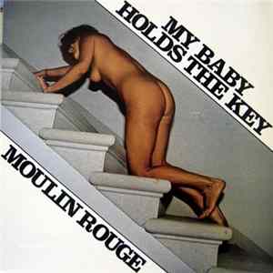 Moulin Rouge - My Baby Holds The Key FLAC