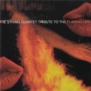 The Tallywood Strings - The String Quartet Tribute To The Flaming Lips FLAC