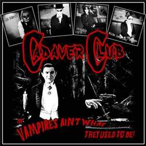 Cadaver Club - Vampires Ain't What They Used To Be FLAC