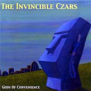 The Invincible Czars - Gods Of Convenience FLAC