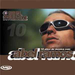 Abel Ramos - 10 Años De Música Con: Abel Ramos FLAC
