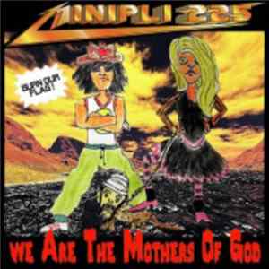 Minipli 225 - We Are The Mothers Of God FLAC