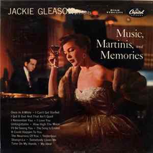 Jackie Gleason - Music, Martinis, And Memories FLAC