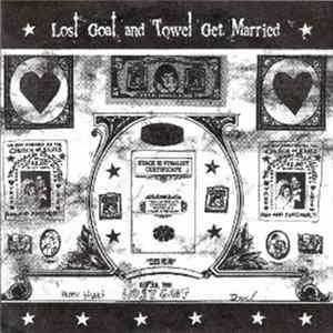 Towel / Lost Goat - Lost Goat And Towel Get Married FLAC