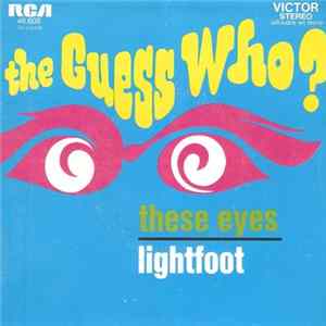 The Guess Who? - These Eyes / Lightfoot FLAC