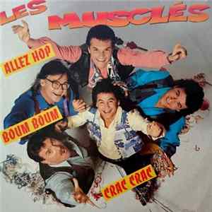 Les Musclés - Allez Hop Boum Boum Crac Crac FLAC