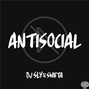 DJ Sly & Swifta - Antisocial FLAC