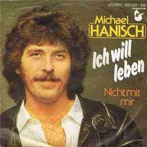 Michael Hanisch - Ich Will Leben FLAC