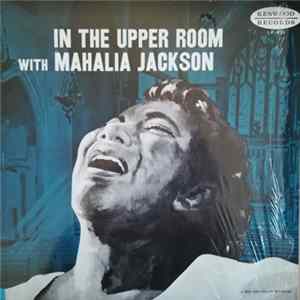 Mahalia Jackson - In The Upper Room With Mahalia Jackson FLAC