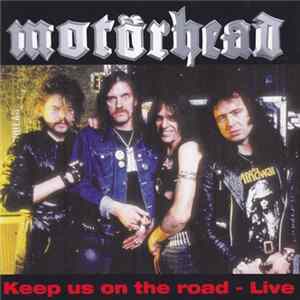 Motörhead - Keep Us On The Road - Live FLAC