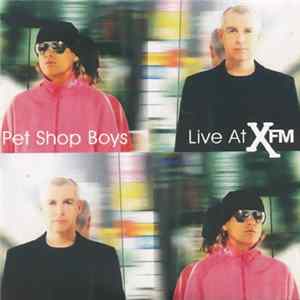 Pet Shop Boys - Live At X FM FLAC