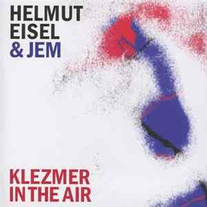 Helmut Eisel & JEM - Klezmer In The Air FLAC