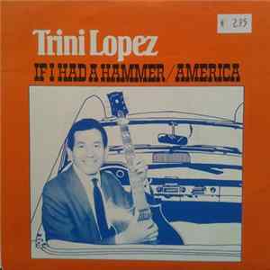 Trini Lopez - If I Had A Hammer / America FLAC