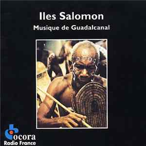 Iles Salomon - Musique De Guadalcanal FLAC