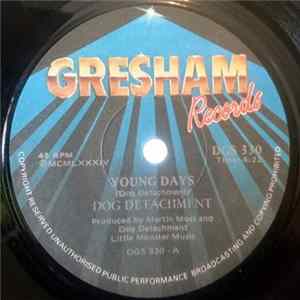 Dog Detachment - Young Days / Civilised Zombie FLAC