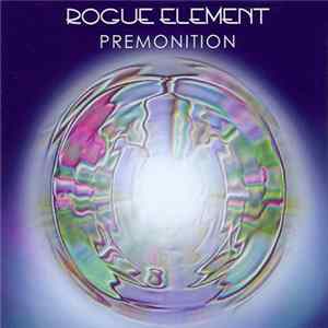 Rogue Element - Premonition FLAC