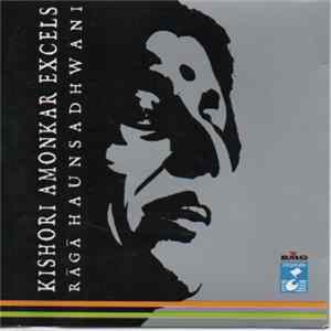 Kishori Amonkar - Kishori Amonkar Excels: Raga Haunsadhwani FLAC