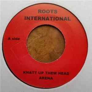 Arena - Knatt Up Them Head FLAC