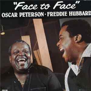 Freddie Hubbard & Oscar Peterson - Face To Face FLAC